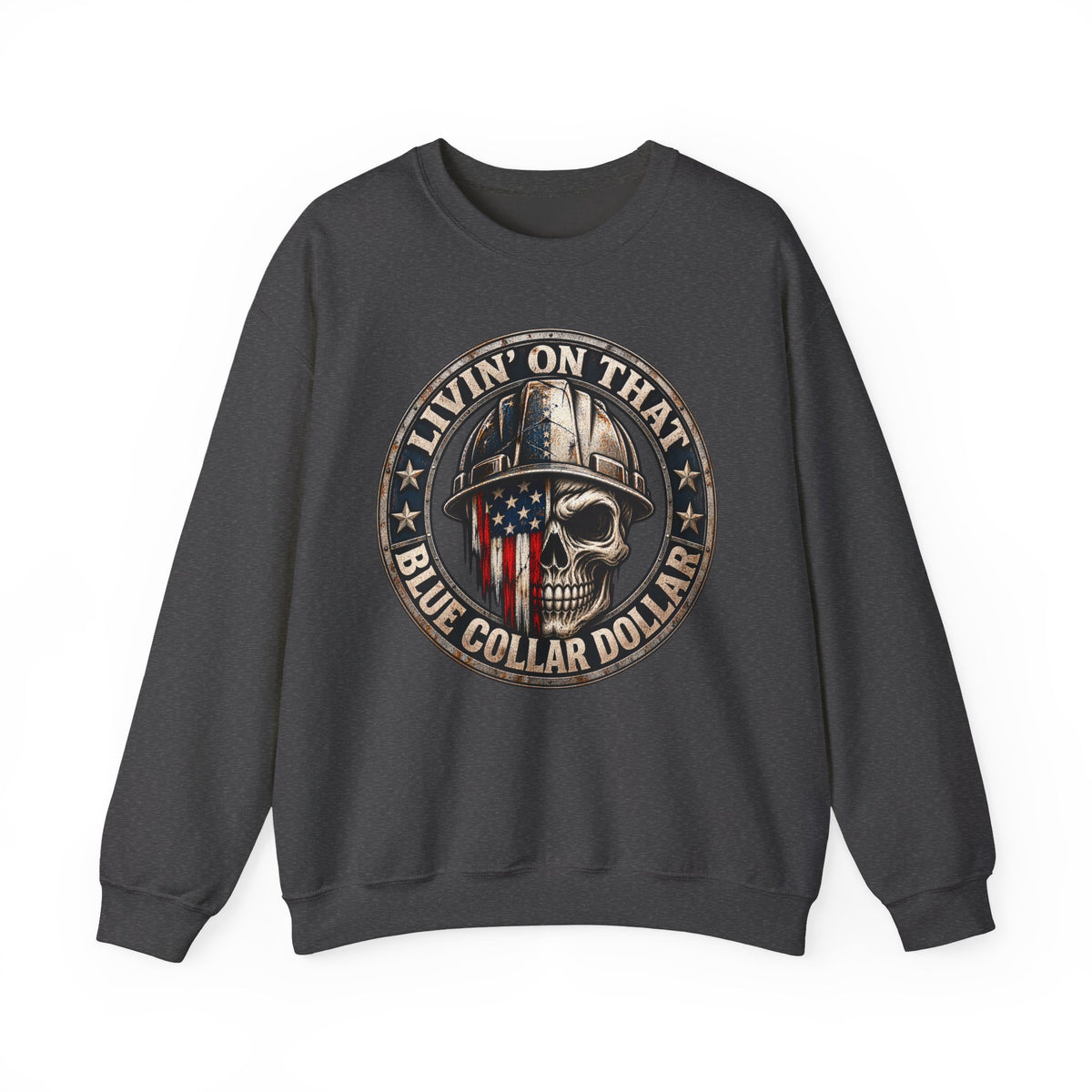 Livin’ on That Blue Collar Dollar Skull Men’s Sweatshirt